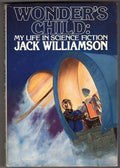 Wonder's Child: My Life in Science Fiction by Jack Williamson (First Edition)
