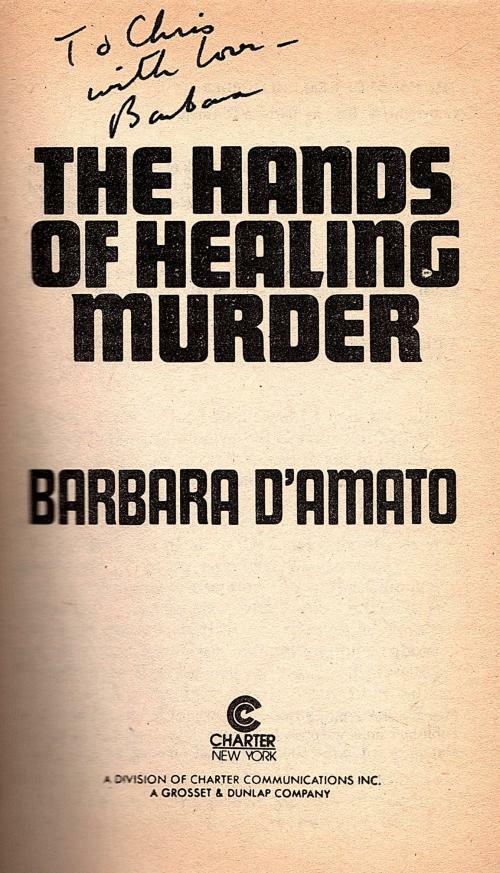 The Hands of Healing Murder by Barbara D'Amato (First Printing) Signed