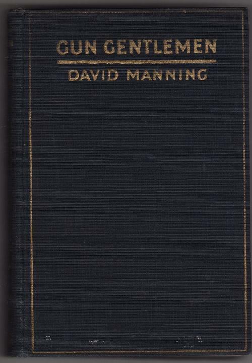 Gun Gentlemen by David Manning (First Edition)