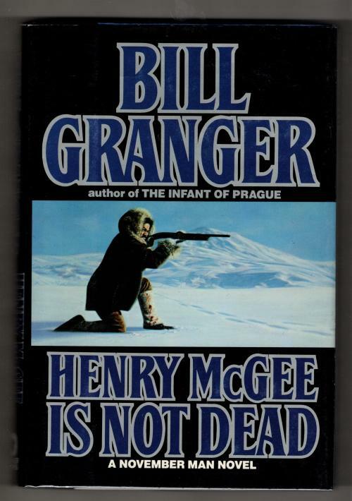 Henry McGee is not Dead by Bill Granger (First Edition)