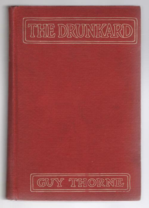 The Drunkard by Guy Thorne (First Edition)