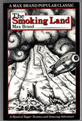 The Smoking Land by Max Brand (First Edition)