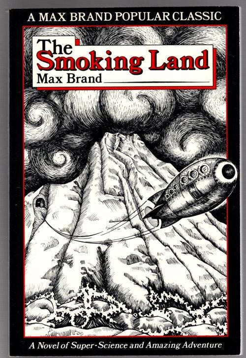 The Smoking Land by Max Brand (First Edition)