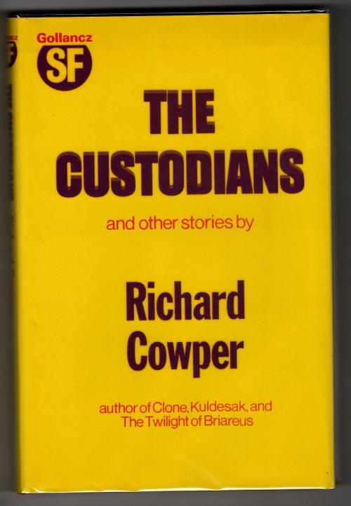 The Custodians and Other Stories by Richard Cowper (First Edition) File copy