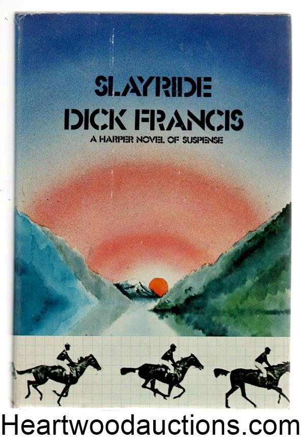 Slayride by Dick Francis FIRST