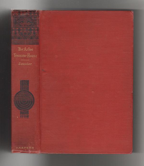 The Aztec Treasure-House by Thomas A. Janvier