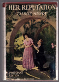 Her Reputation by Talbot Mundy (Photoplay Edition)