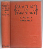 As a Thief in the Night by R. Austin Freeman (First Edition)