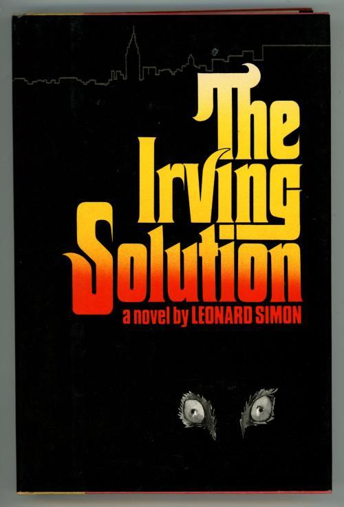 The Irving Solution by Leonard Simon (First Edition)