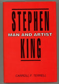Stephen King: Man and Artist by Carroll F. Terrell (First Edition)