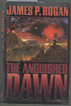 The Anguished Dawn by James P. Hogan (First Edition)
