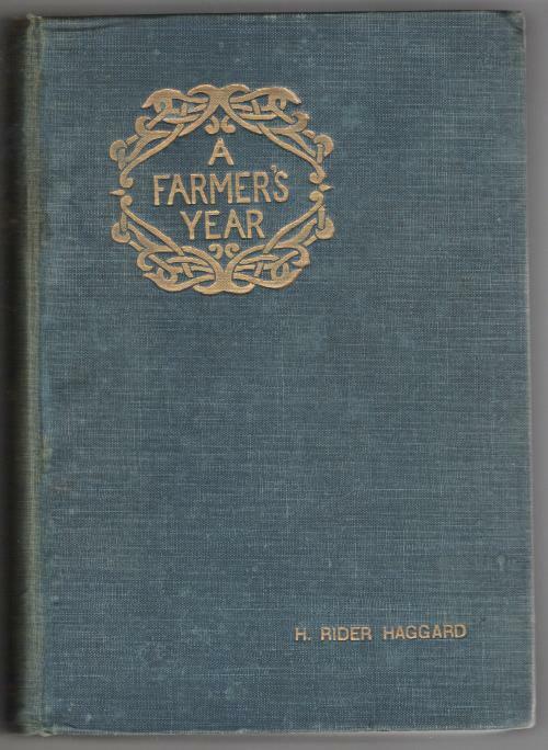 A Farmer's Year by H. Rider Haggard (First Edition) G. Leon Little, Illustrated