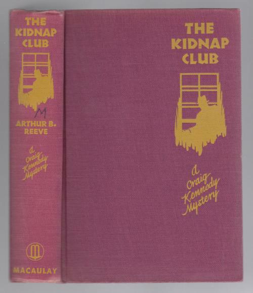 The Kidnap Club by Arthur B. Reeve (First Edition) Hubin Listed