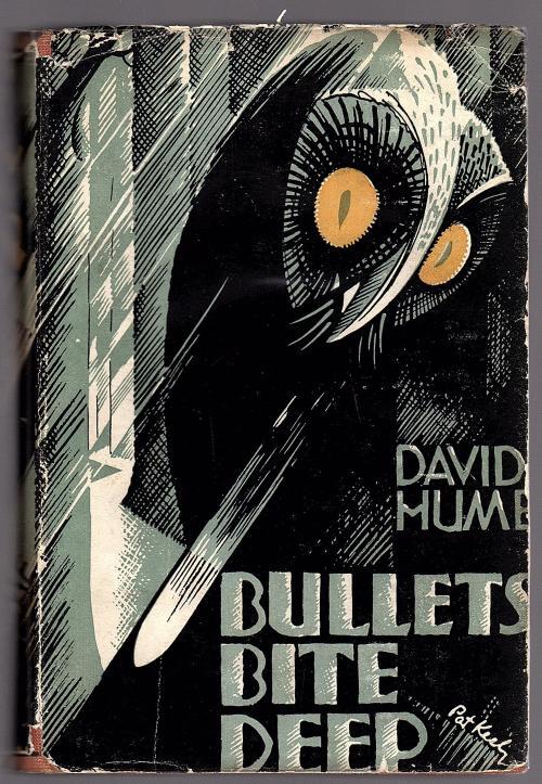 Bullets Bite Deep by David Hume (First Edition)