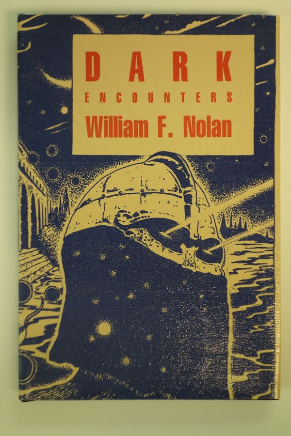 Dark Encounters by William F. Nolan Signed, Limited - High Grade