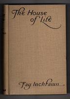 The House of Life by Fay Inchfawn (First Edition) Publisher's Copy