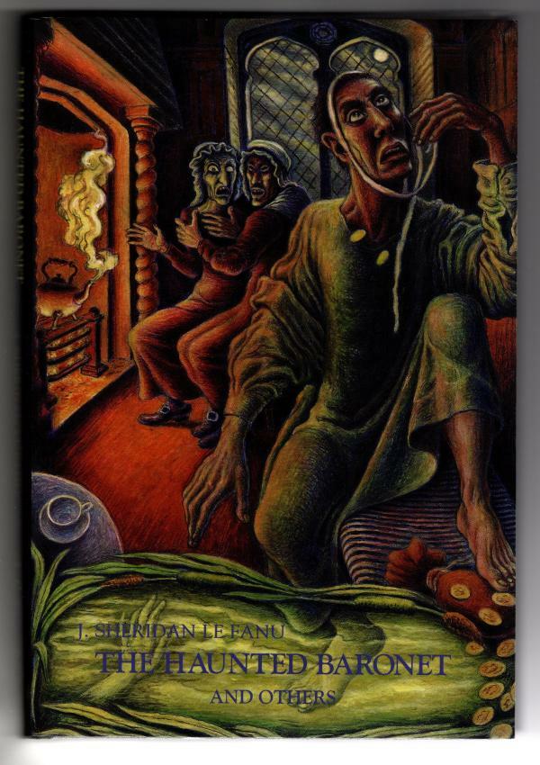 The Haunted Baronet and Others by J. Sheridan Le Fanu (Fisrt limited)