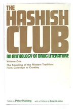 The Hashish Club, An Anthology of Drug Literature: Volume I-II by Peter Haini...