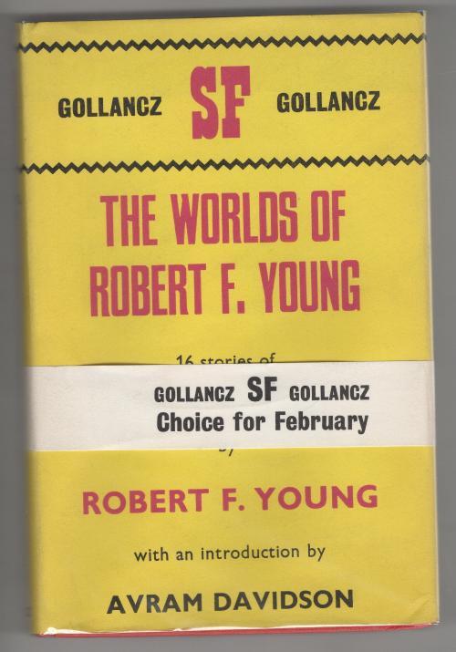 The Worlds of Robert F. Young by Robert F. Young (Gollancz File Copy)