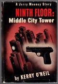 Ninth Floor: Middle City Tower by Kerry O'Neil (First Edition)