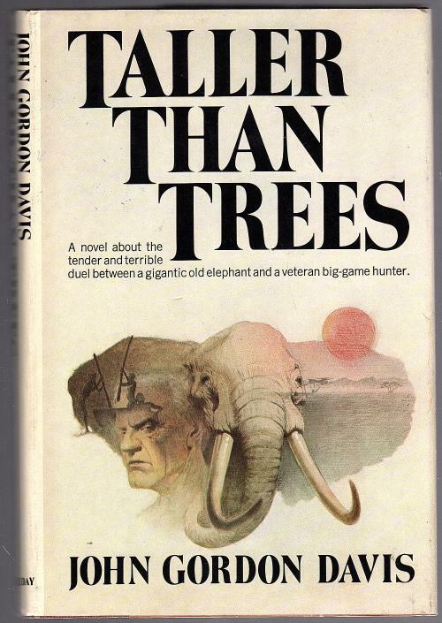 Taller than Trees by John Gordon Davis (First US Edition)