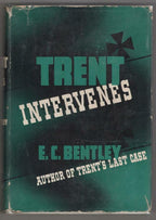 Trent Intervenes by E. C. Bentley (First U.S. Edition) Queen's Quorum