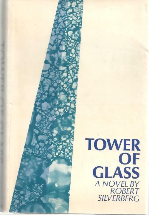Tower of Glass by Robert Silverberg (First Edition) Signed
