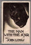 The Man With the Scar by John Lomas (First Edition)