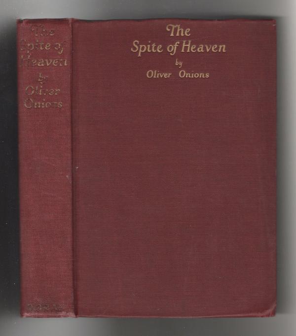The Spite of Heaven by Oliver Onions (First U.S. Edition)