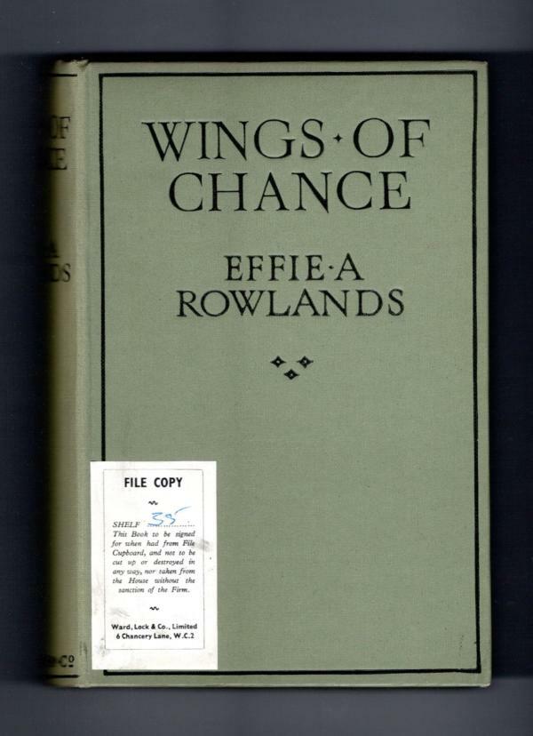 Wings of Chance by Effie Adelaide Rowlands (First Edition) Ward File Copy
