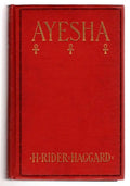 Ayesha: The Return of She by H. Rider Haggard (First Edition)