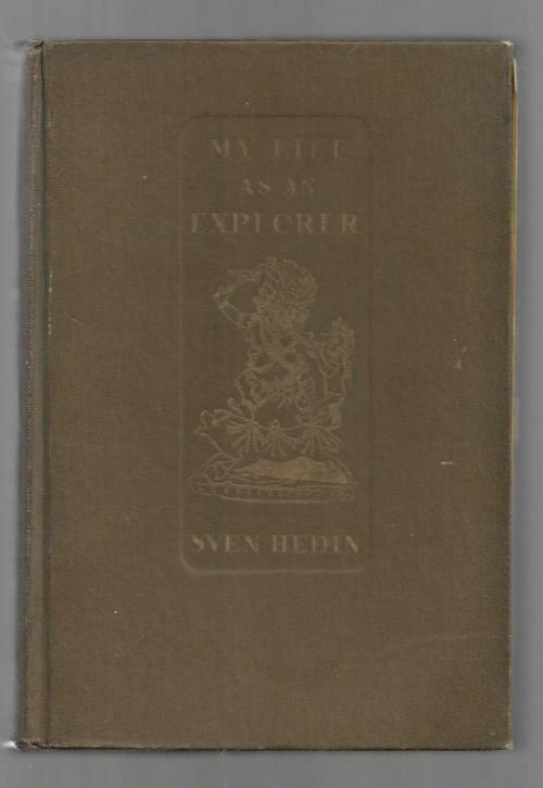 My Life as an Explorer by Sven Hedin (Second Printing)