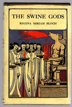The Swine Gods by Regina Miriam Bloch (First Edition) Signed