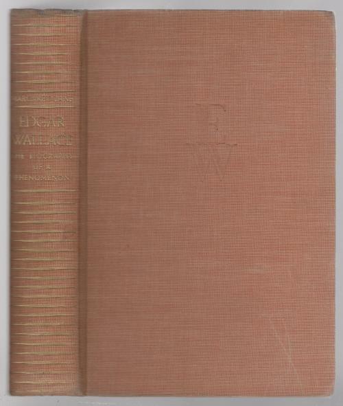 Edgar Wallace: The Biography of a Phenomenon by Margaret Lane