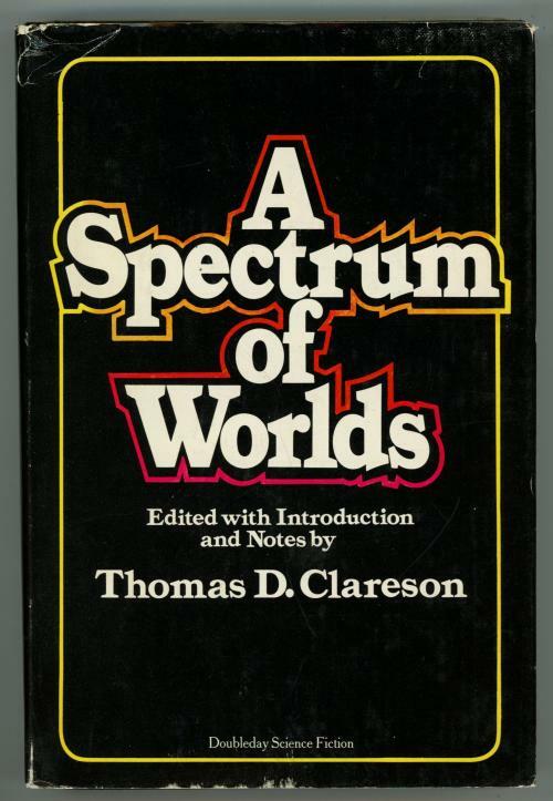 A Spectrum of Worlds by Thomas D. Clareson (First Edition)