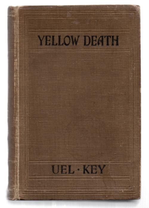 Yellow Death by Uel Key Samuel Whittell Key (First Edition)