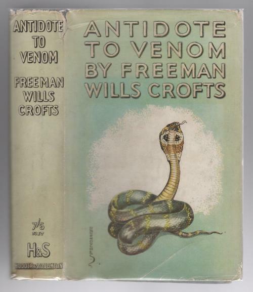 Antidote to Venom by Freeman Wills Crofts (First Edition)