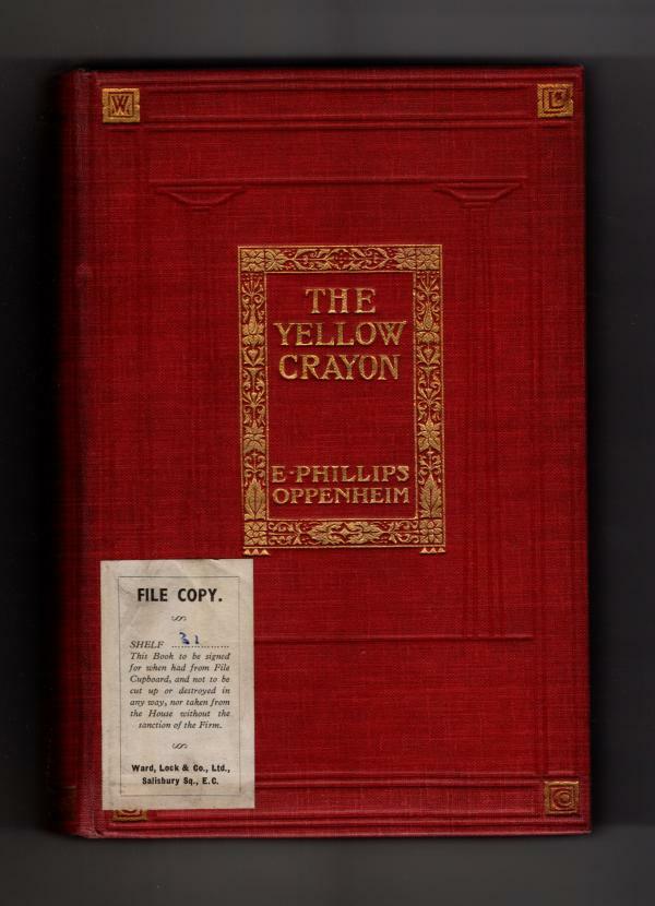 The Yellow Crayon by E. Phillips Oppenheim (Hubin Listed) Ward Lock File Copy