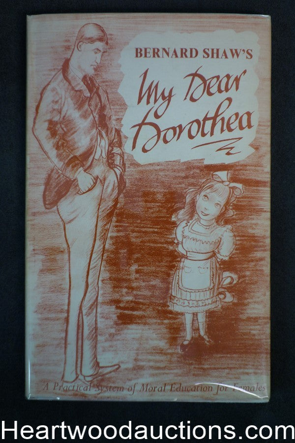 My Dear Dorothea, A Practical System of Moral Education for Females by Bernard S