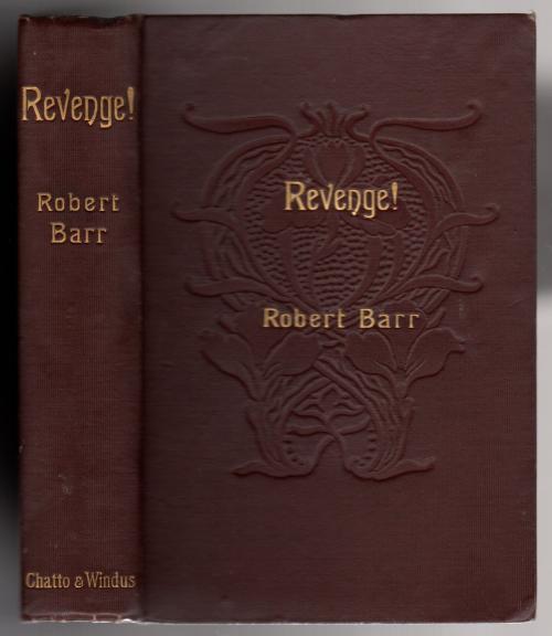 Revenge! by Robert Barr (New Edition) Scarce