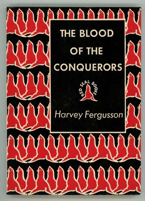The Blood of the Conquerors by Harvey Fergusson