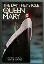 The Day They Stole the Queen Mary by Terence Hughes