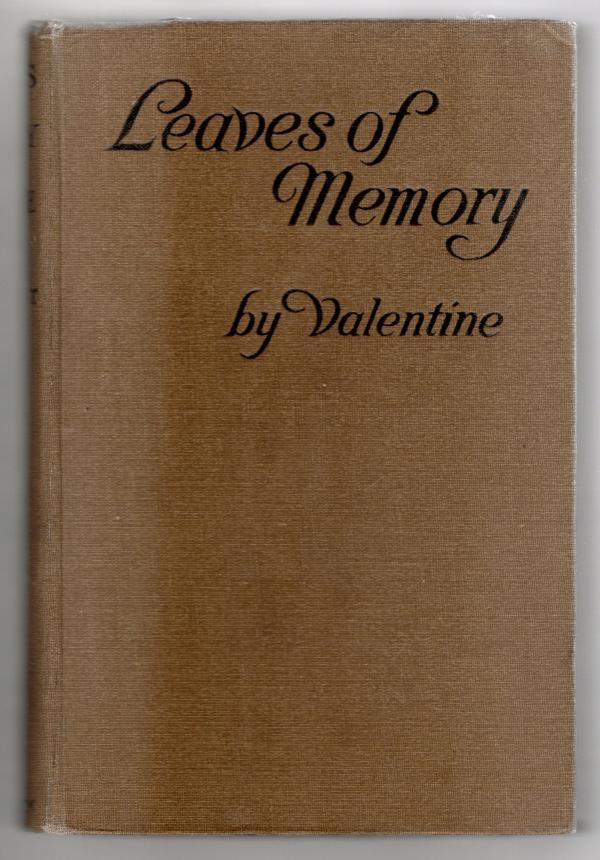 Leaves of Memory by Valentine (First Edition) Rare DJ Publisher's Copy
