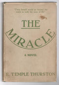 The Miracle by E. Temple Thurston (First Edition)