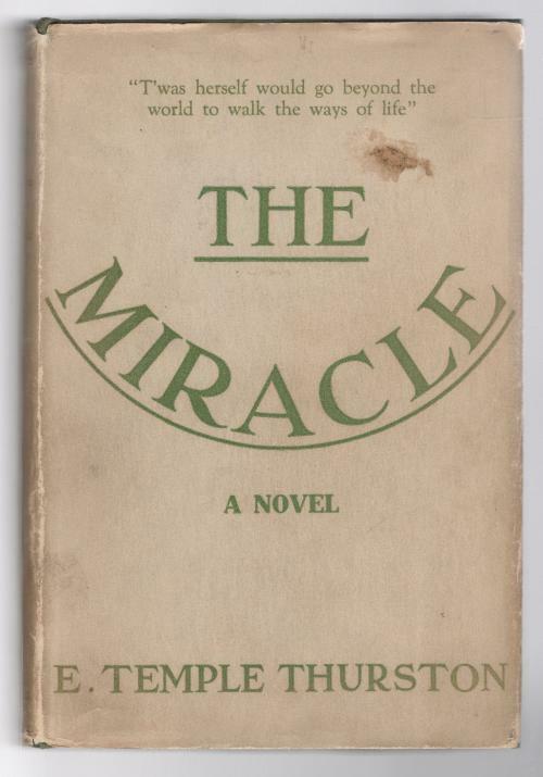 The Miracle by E. Temple Thurston (First Edition)