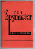 The Spymaster by E. Phillips Oppenheim (First Edition)