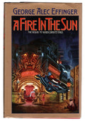 A Fire in the Sun by George Alec Effinger (First Edition)
