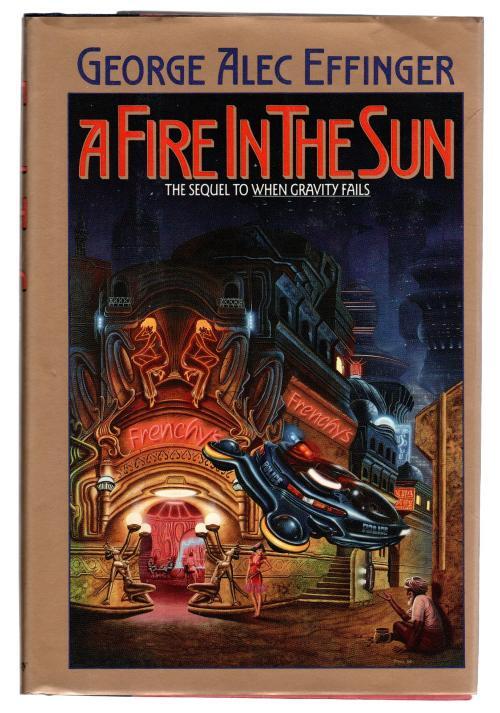 A Fire in the Sun by George Alec Effinger (First Edition)