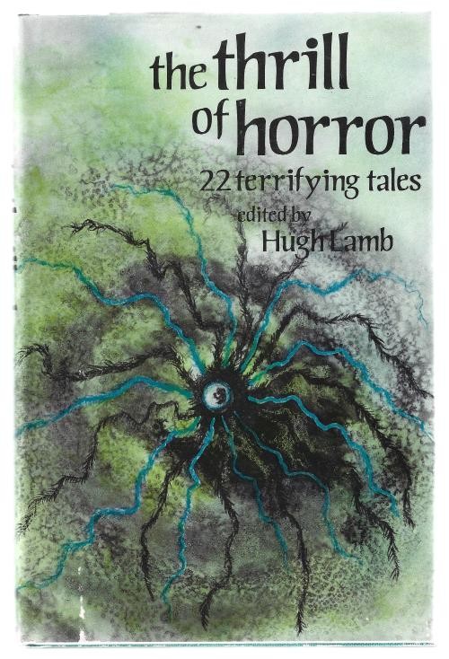 The Thrill of Horror: 22 Terrifying Tales by Hugh Lamb (First Edition)