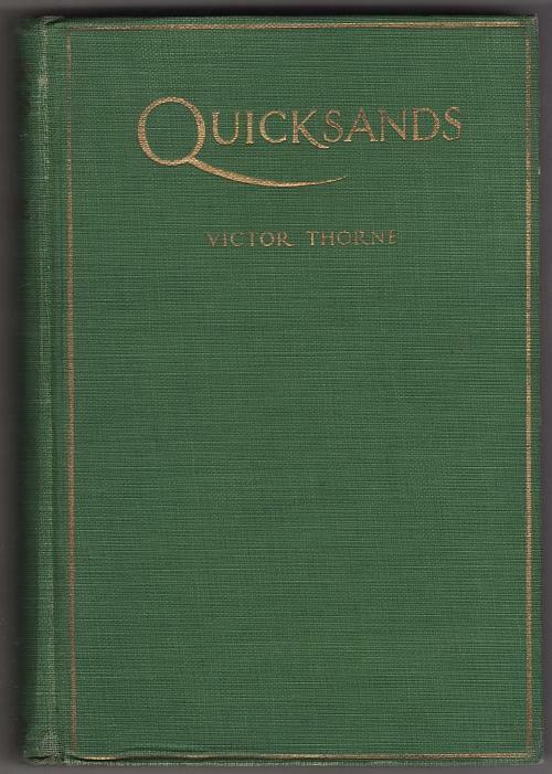 Quicksands by Victor Thorne (First Edition)